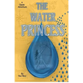 The Water Princess: A Classic Adventure - Paperback