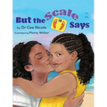 But The Scale Says - Hardcover