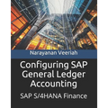 Configuring SAP General Ledger Accounting: SAP S/4HANA Finance - Paperback