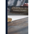 A Plan Book of Harris Homes - Paperback