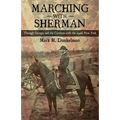 Marching with Sherman: Through Georgia and the Carolinas with the 154th New York - Hardcover