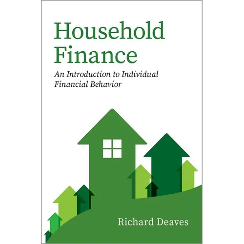 Household Finance: An Introduction to Individual Financial Behavior - Paperback