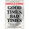 Good Times, Bad Times: The Explosive Inside Story of Rupert Murdoch - Paperback