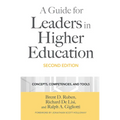 A Guide for Leaders in Higher Education: Concepts, Competencies, and Tools - Paperback