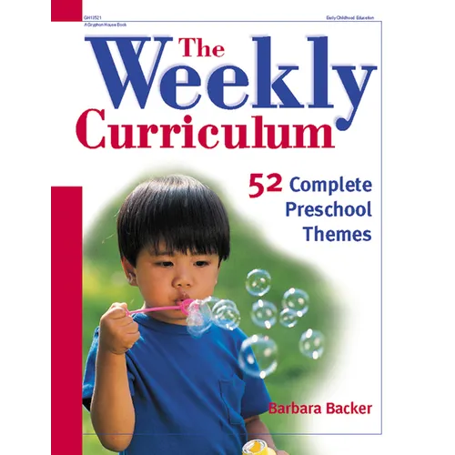 The Weekly Curriculum: 52 Complete Preschool Themes - Paperback