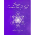 Prayers and Incantations to the Light - Blessings from the Mother Temple Within Publishing Paperback - Paperback