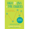 Highs & Lows of Type 1 Diabetes: The Ultimate Guide for Teens and Young Adults - Paperback