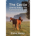 The Castle Charity Ride and the Connemara Pony - Dyslexia Friendly - Paperback