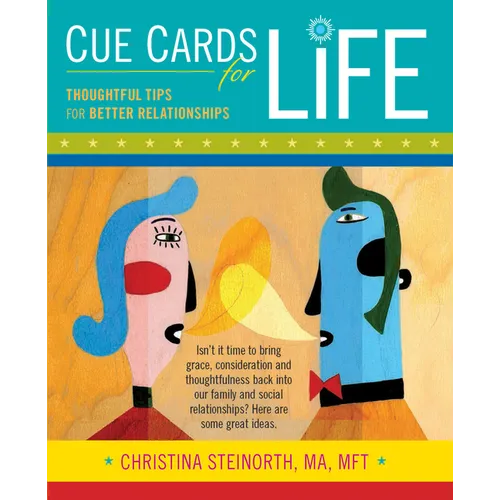 Cue Cards for Life: Thoughtful Tips for Better Relationships - Paperback