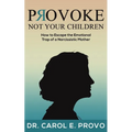 Provoke Not Your Children - Paperback