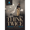 Think Twice: Little Stories That Tackle Big Issues - Paperback