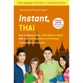 Instant Thai: How to Express 1,000 Different Ideas with Just 100 Key Words and Phrases! (a Thai Phrasebook & Dictionary) - Paperback