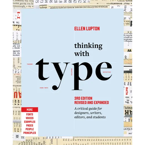 Thinking with Type: A Critical Guide for Designers, Writers, Editors, and Students (3rd Edition, Revised and Expanded) - Paperback