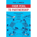 From Peril to Partnership: Us Security Assistance and the Bid to Stabilize Colombia and Mexico - Hardcover
