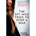 The Spy Who Tried to Stop a War: Inspiration for the Major Motion Picture Official Secrets - Paperback