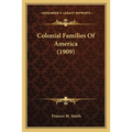 Colonial Families Of America (1909) - Paperback