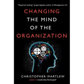 Changing the Mind of the Organization: Building Agile Teams - Paperback