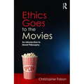 Ethics Goes to the Movies: An Introduction to Moral Philosophy - Paperback