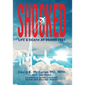 Shocked: Life and Death at 35,000 Feet - Hardcover