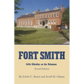 Fort Smith: Little Gibraltar on the Arkansas - Paperback