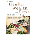 Found: Health, Wealth, and Time in a Grocery Bag - Paperback