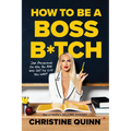 How to Be a Boss B*tch - Hardcover