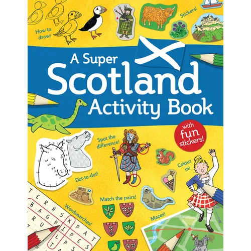 A Super Scotland Activity Book: Games, Puzzles, Drawing, Stickers and More - Paperback