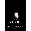 Foucault: His Thought, His Character - Paperback
