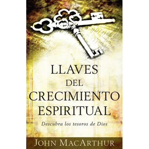 Llaves del Crecimiento Espiritual: Descubre Los Tesoros de Dios - Paperback