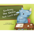 Rodney the Rhino Just Can't Win - Paperback