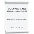Documentary Records and Documents: Genealogy in Middle Tennessee - Paperback