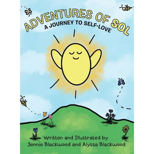 Adventures Of Sol: A Journey to Self-Love - Hardcover