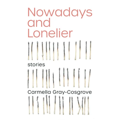 Nowadays and Lonelier - Paperback
