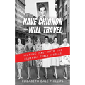 Have Chignon-Will Travel - Paperback