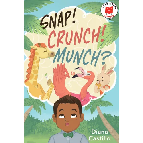 Snap! Crunch! Munch? - Hardcover