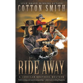 Ride Away: A Classic Western Series - Paperback