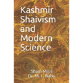 Kashmir Shaivism and Modern Science - Paperback