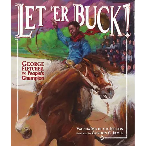 Let 'er Buck!: George Fletcher, the People's Champion - Hardcover
