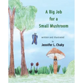 A Big Job for a Small Mushroom - Paperback