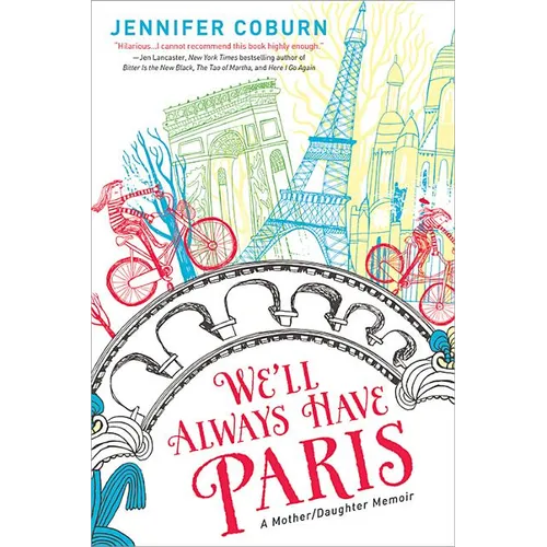 We'll Always Have Paris: A Mother/Daughter Memoir - Paperback