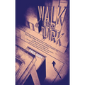 Walk the Dark - Paperback
