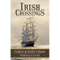 Irish Crossings: Caitlin & Paddy's Story - Paperback