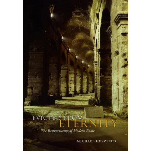Evicted from Eternity: The Restructuring of Modern Rome - Paperback