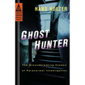 Ghost Hunter: The Groundbreaking Classic of Paranormal Investigation - Paperback