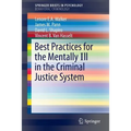 Best Practices for the Mentally Ill in the Criminal Justice System - Paperback