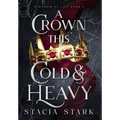 A Crown This Cold and Heavy - Hardcover