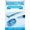 Bookkeeping: The Ultimate Guide to Bookkeeping for Small Business - Paperback