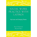 Social Work Practice with Latinos: Key Issues and Emerging Themes - Paperback