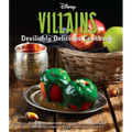 Disney Villains: Devilishly Delicious Cookbook - Hardcover
