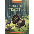 Turkey Hunt Tradition - Hardcover